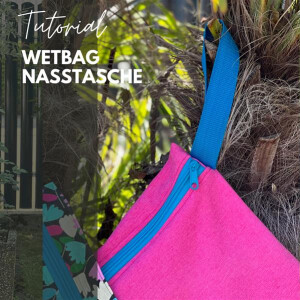 Tutorial Video Wetbag Nasstasche Mari